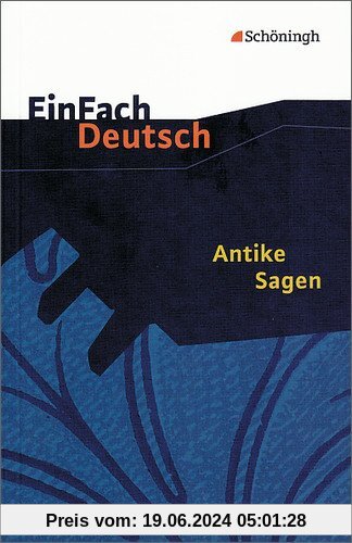 EinFach Deutsch Textausgaben: Antike Sagen: Klassen 5 - 7